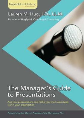 The Manager's Guide to Presentations
