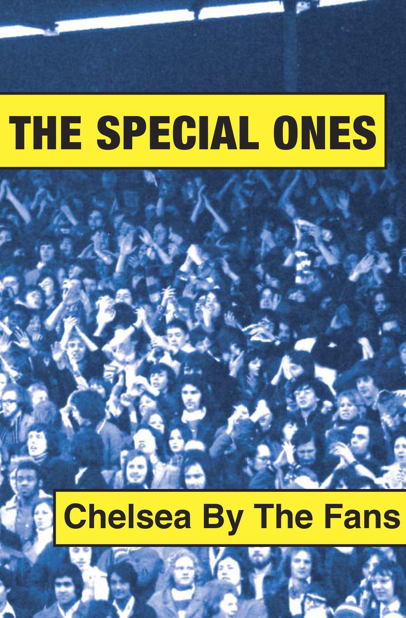 The Special Ones: Chelsea By The Fans