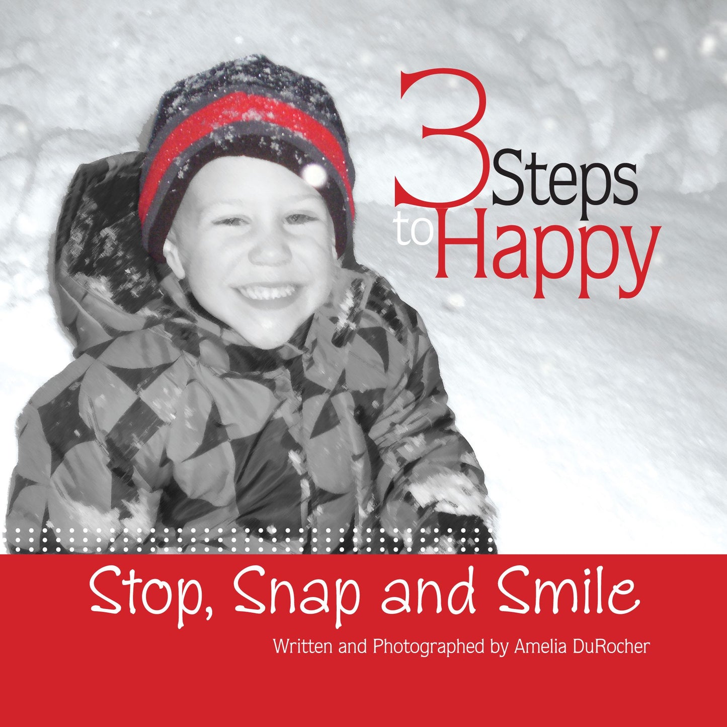 3 Steps to Happy: Stop, Snap and Smile (PagePerfect NOOK Book)