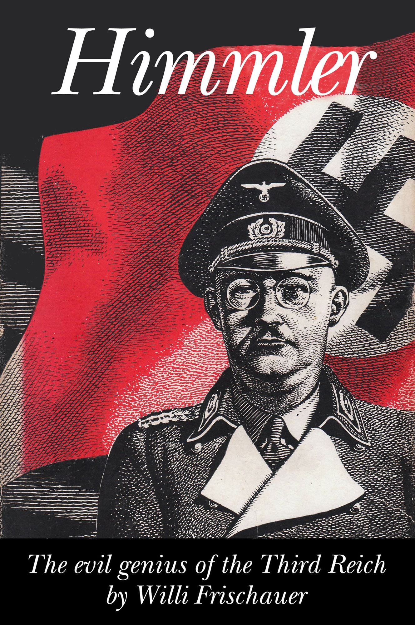 Himmler: The Evil Genius of the Third Reich