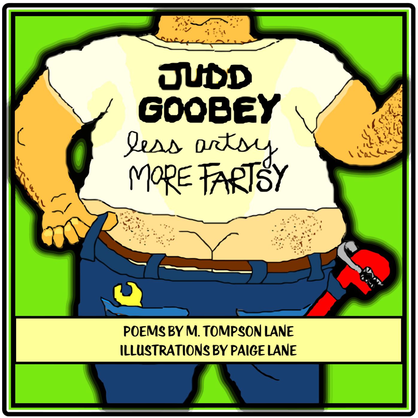 Judd Goobey: Less Artsy, More Fartsy (PagePerfect NOOK Book)