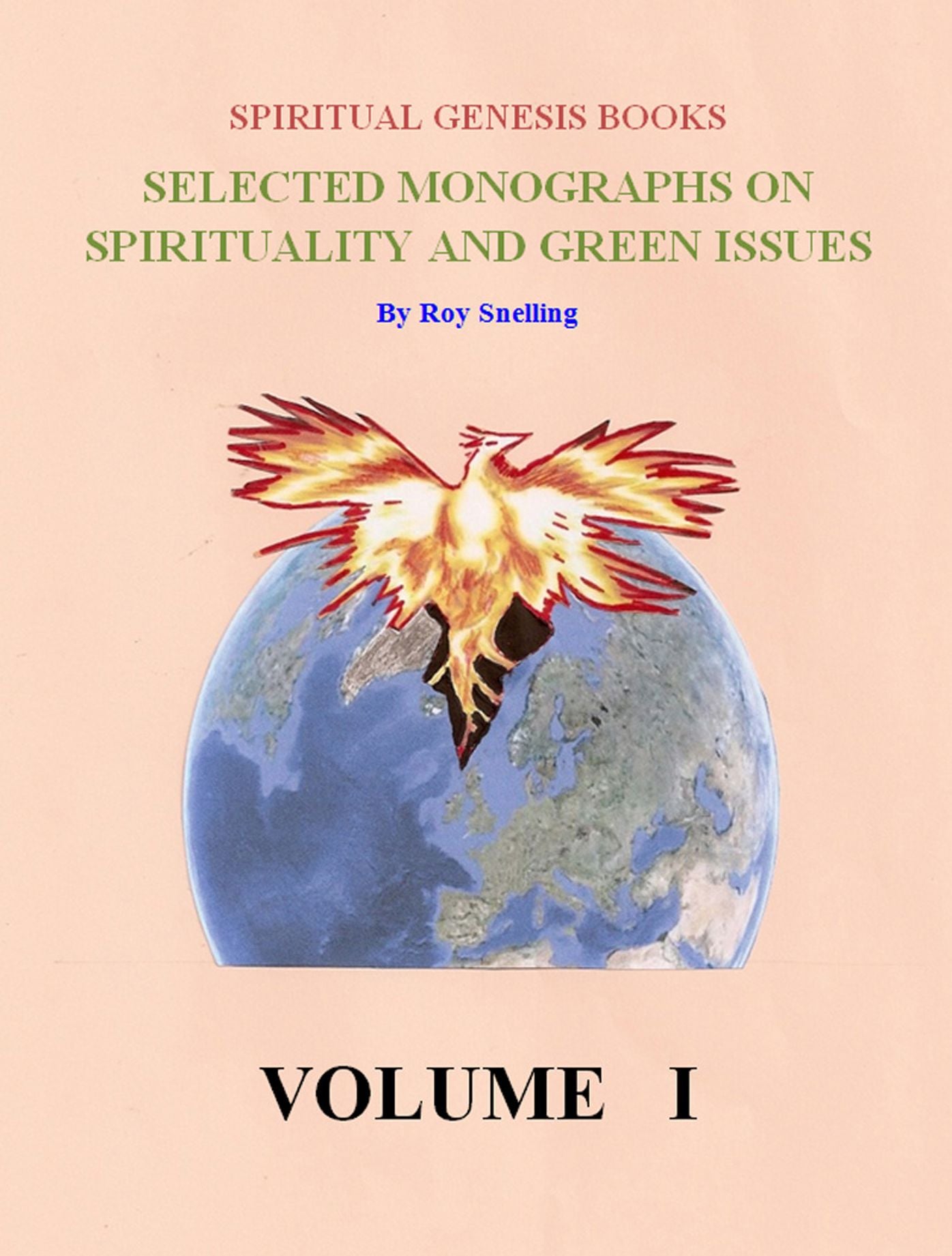 Selected Monographs on Spirituality and Green Issues: Volume 1