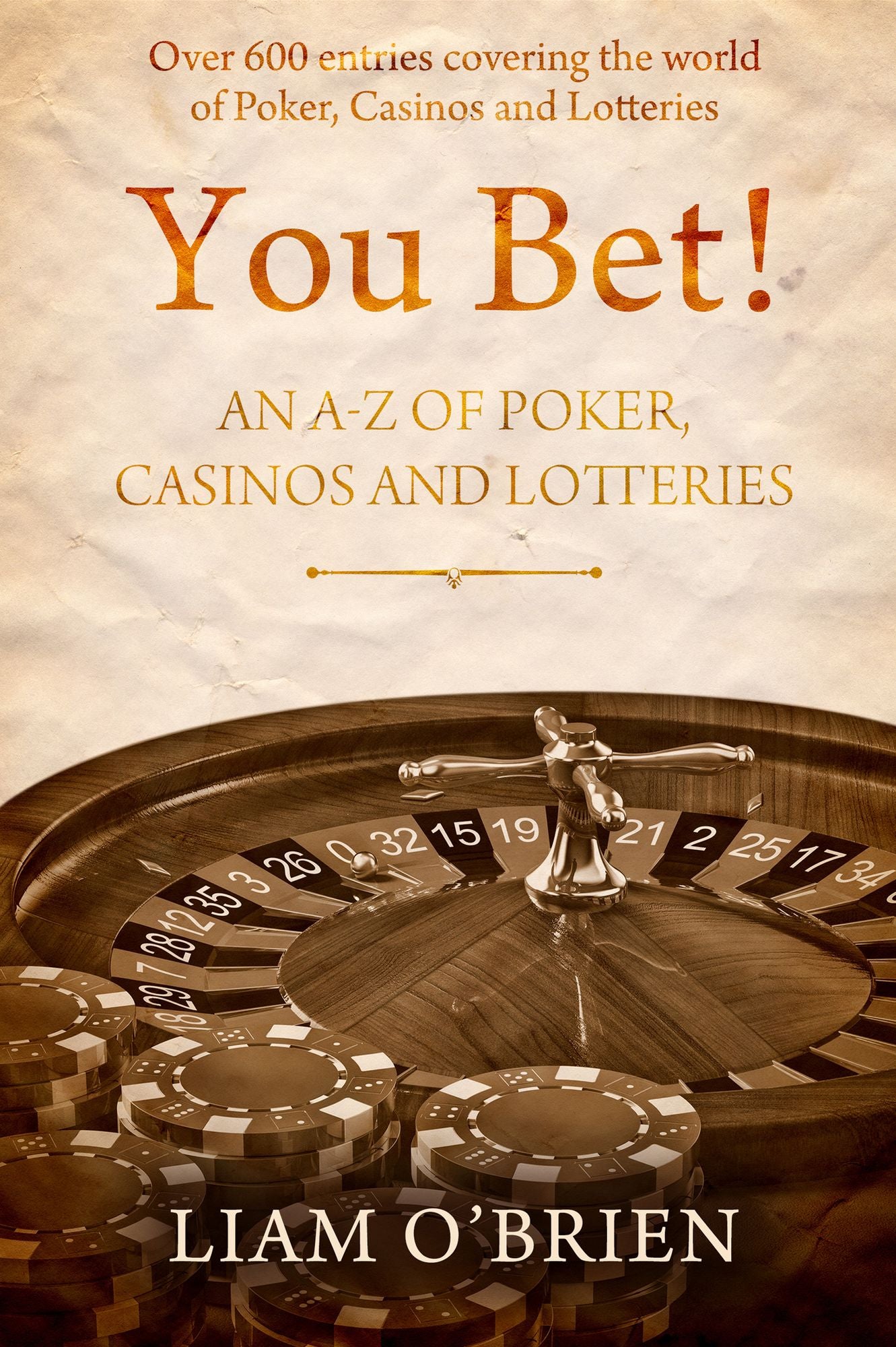 You Bet!: An A-Z of Poker, Casinos and Lotteries