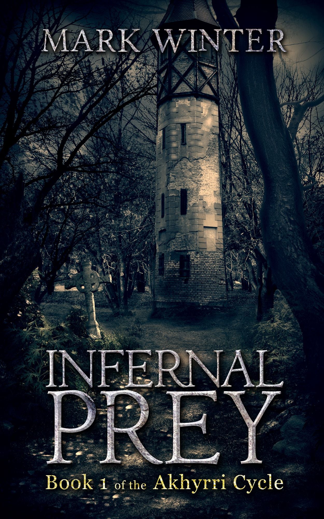 Infernal Prey: Book 1 of the Akhyrri Cycle