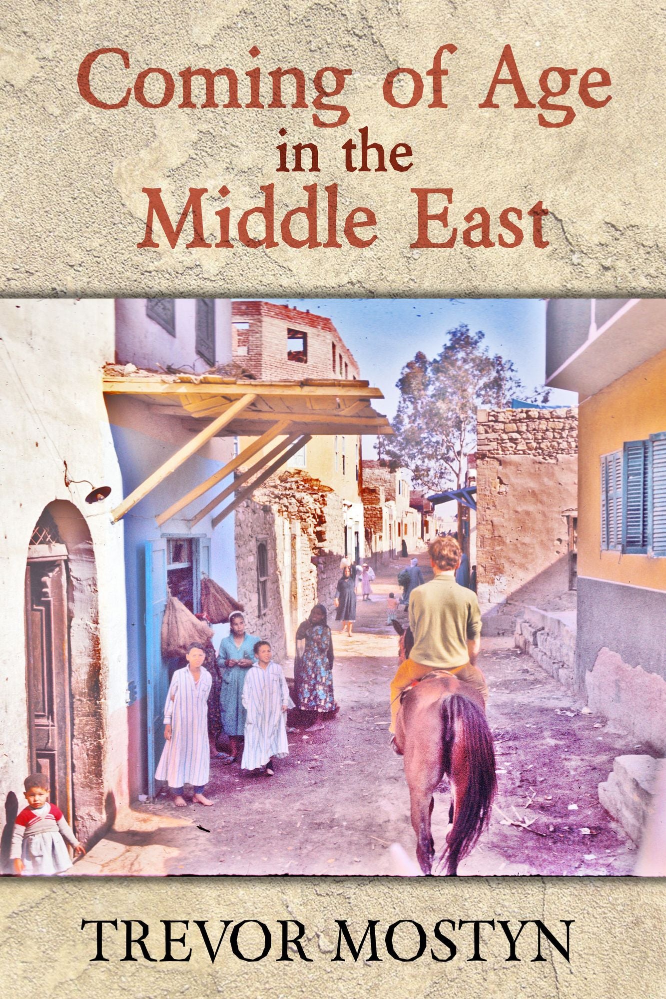 Coming of Age in The Middle East: The Middle East mirrored through the eyes of a daredevil traveller
