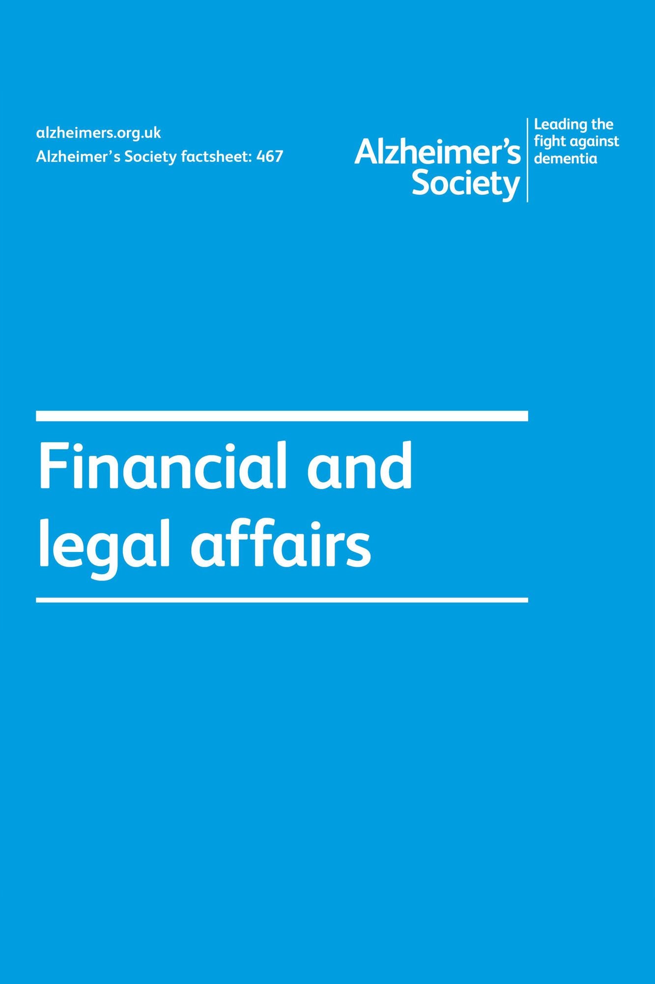 Alzheimer's Society factsheet 467: Financial and legal affairs