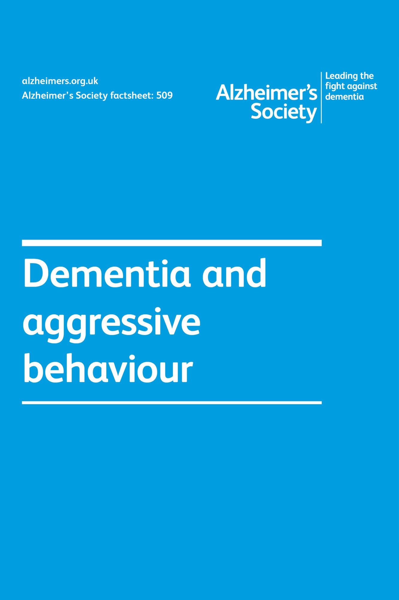 Alzheimer's Society factsheet 509: Dementia and aggressive behaviour