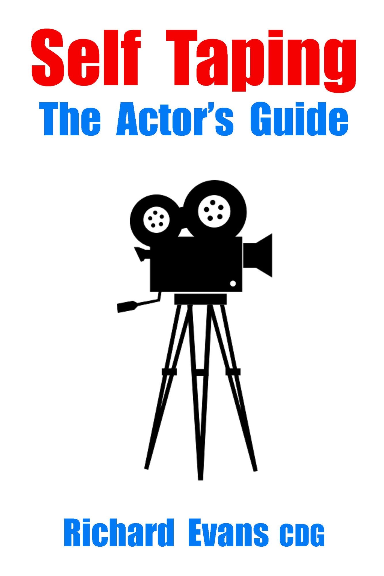 Self Taping: The Actor's Guide