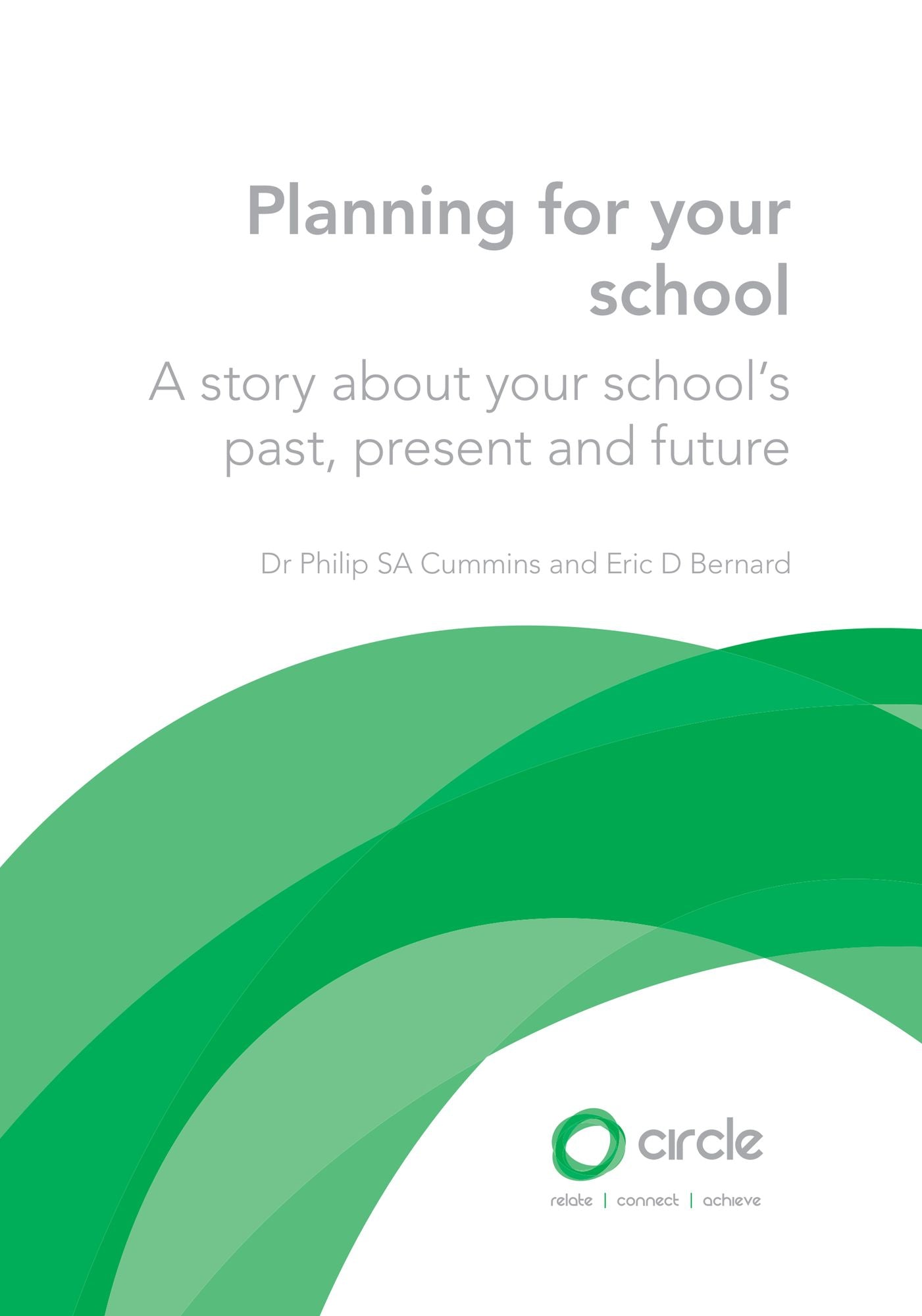Planning for Your School: A story about your school's past, present and future