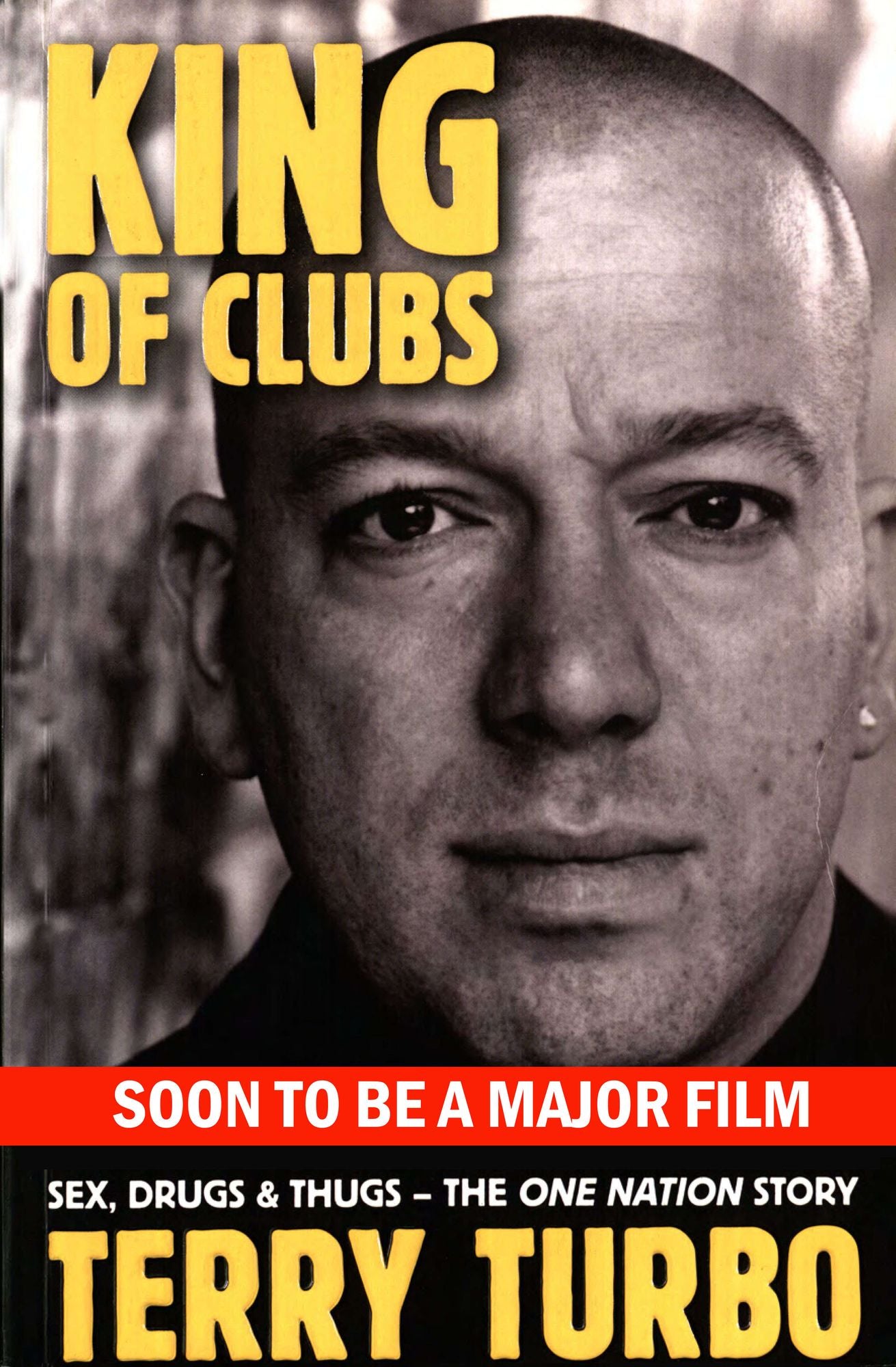 King of Clubs: Sex, Drugs and Thugs the One Nation Story