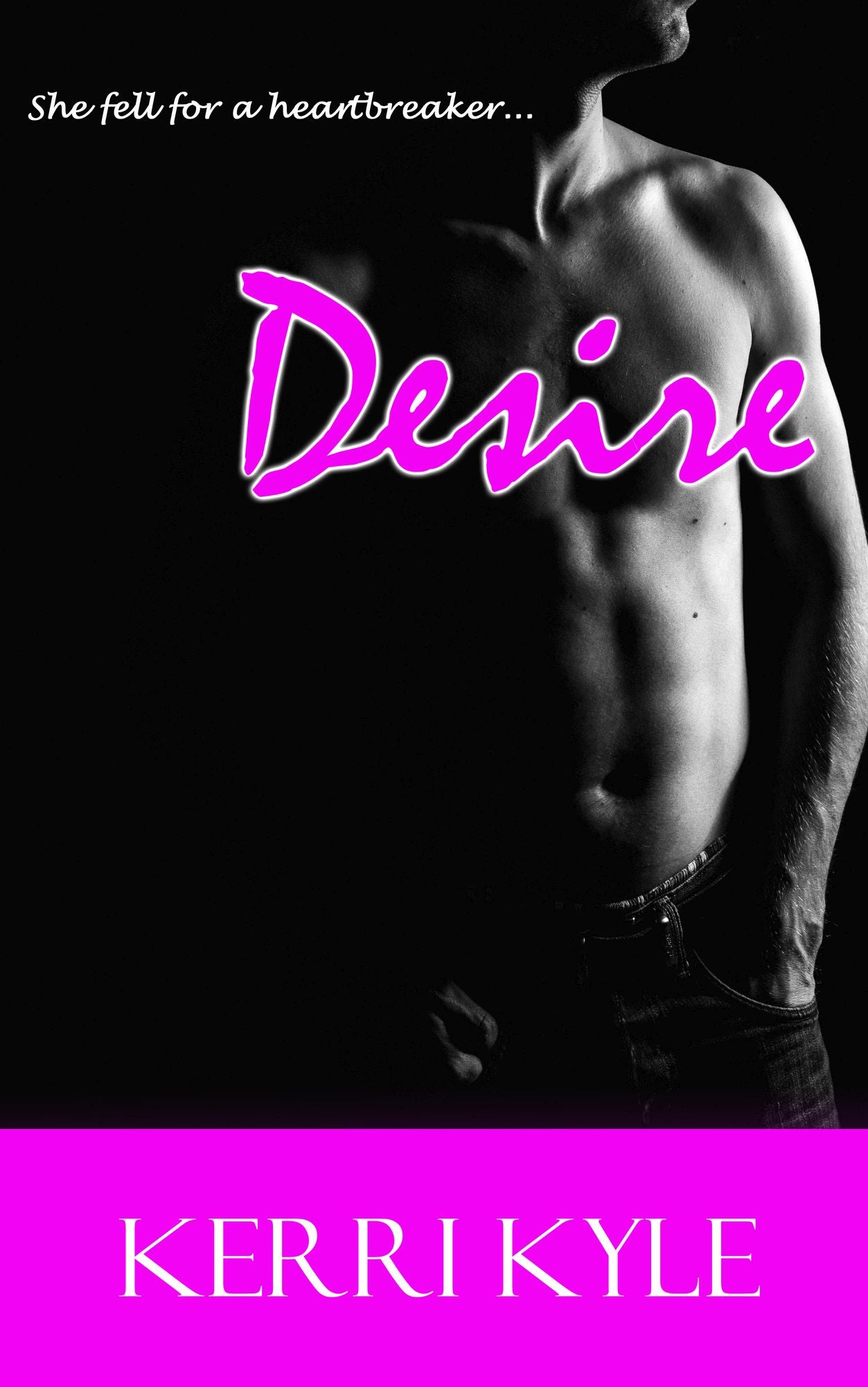 Desire: A Kerri Kyle Heartbreaker Romance