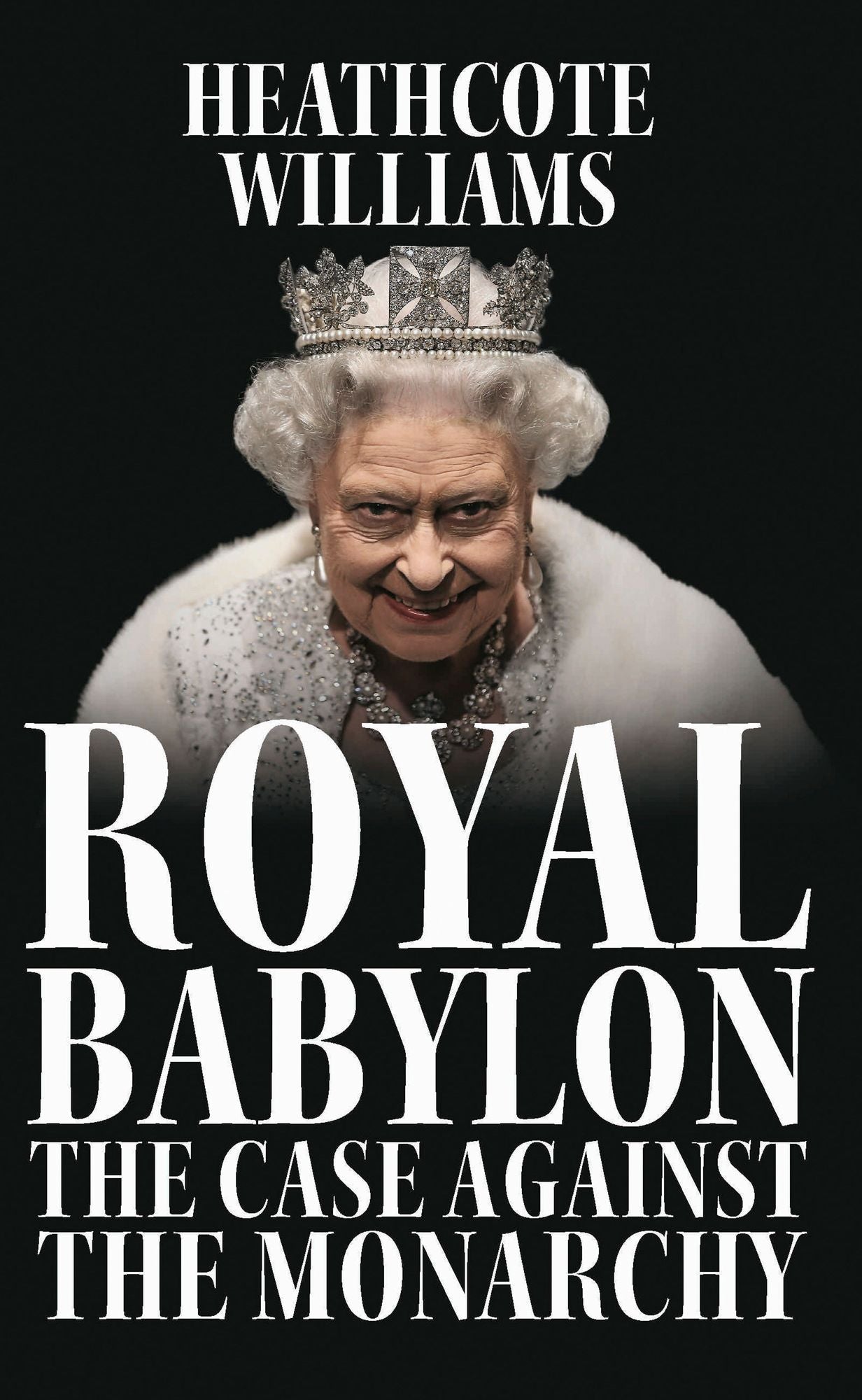Royal Babylon: The case against the monarchy