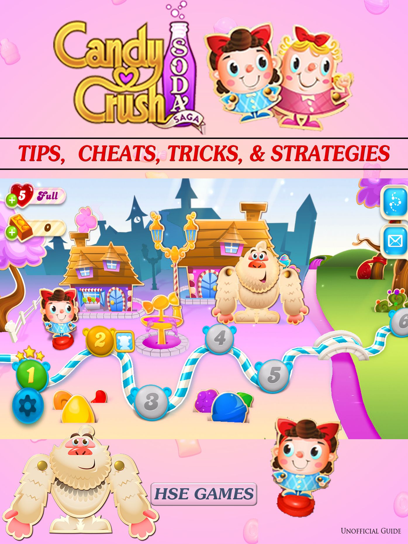 Candy Crush Soda Saga Tips, Cheats, Tricks, & Strategies: Get Tons of Coins & Beat Levels!