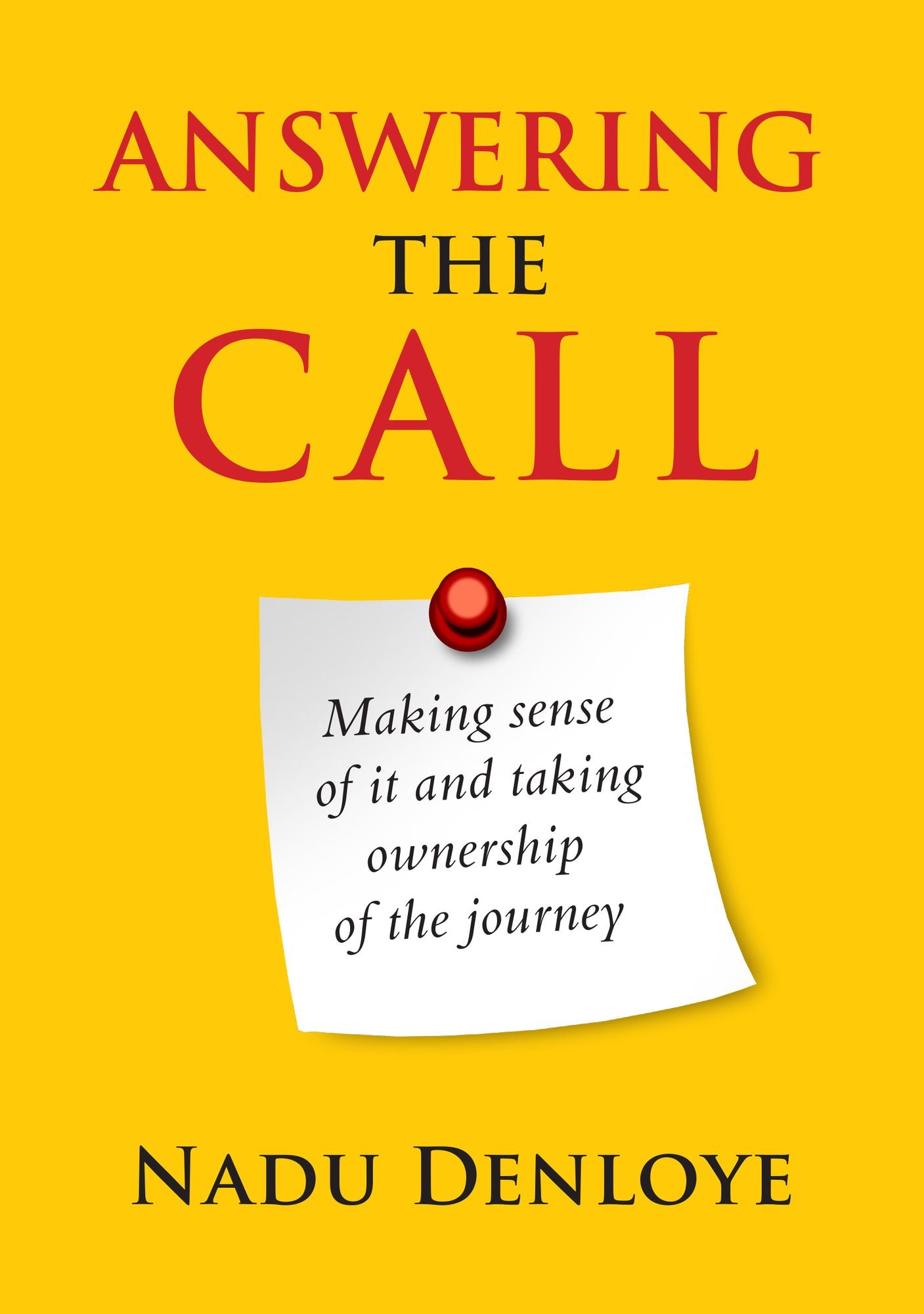 Answering the Call: Making Sense of It and Taking Ownership of the Journey