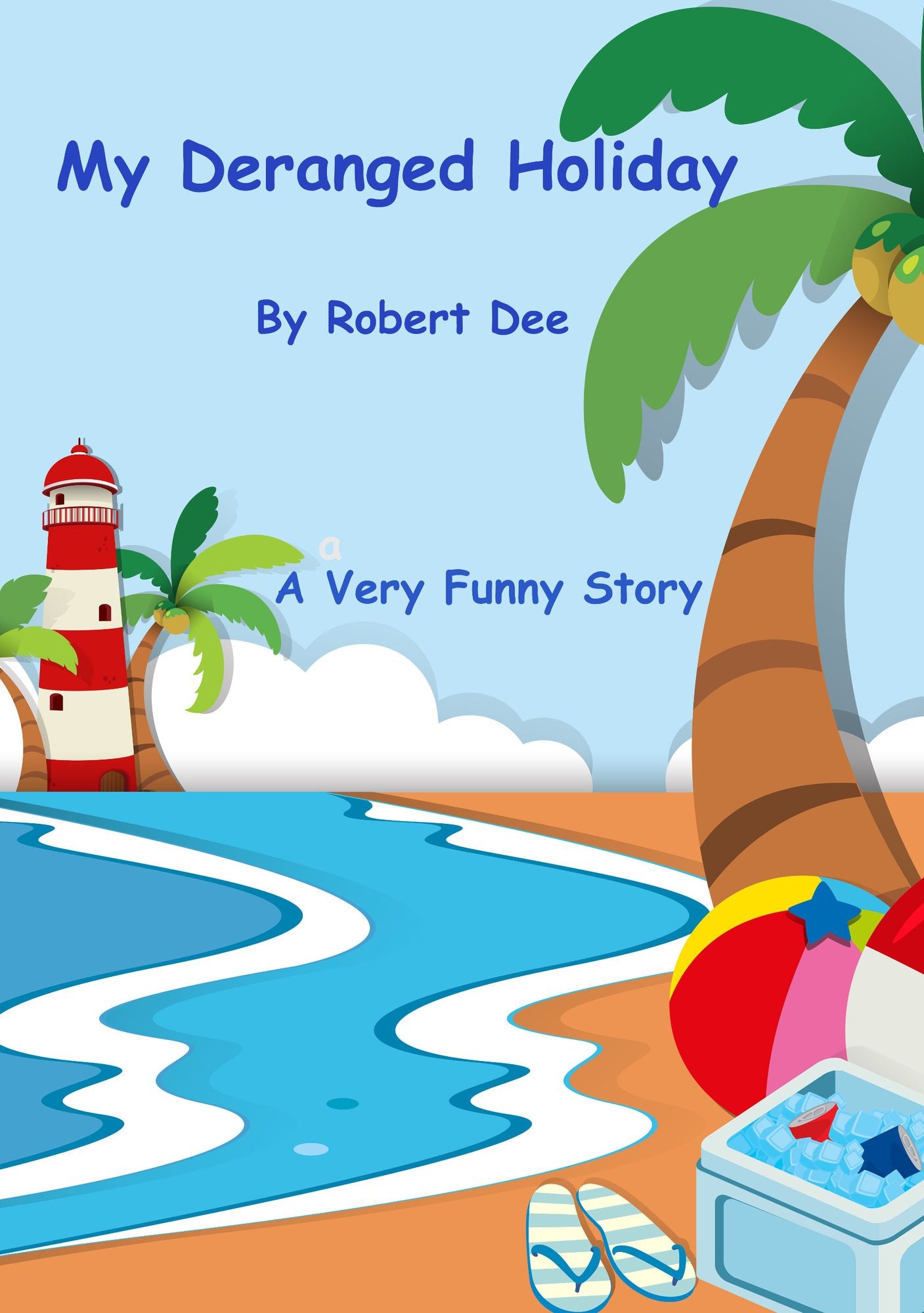My Deranged Holiday
