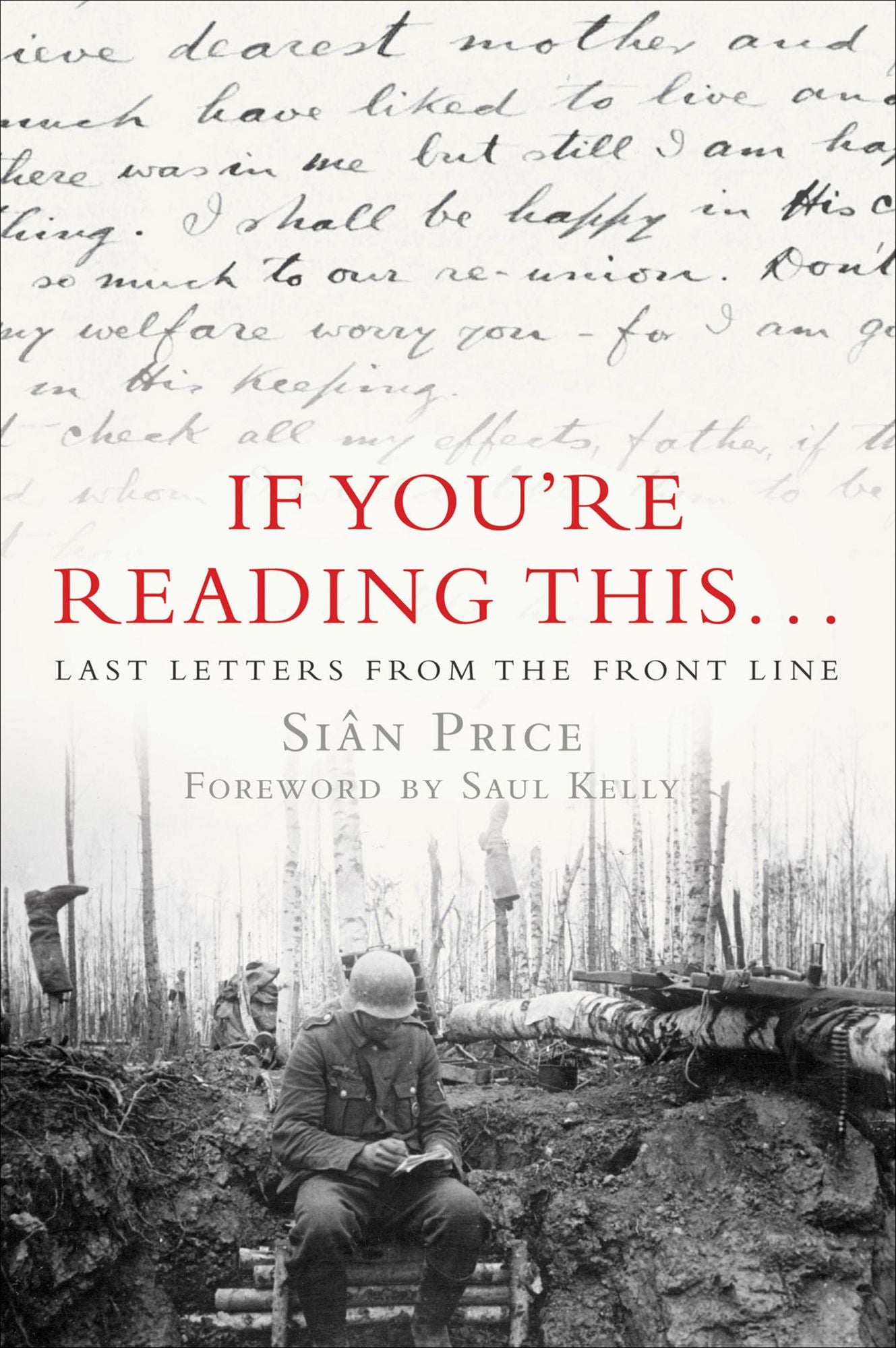 If You're Reading This . . .: Last Letters from the Front Line