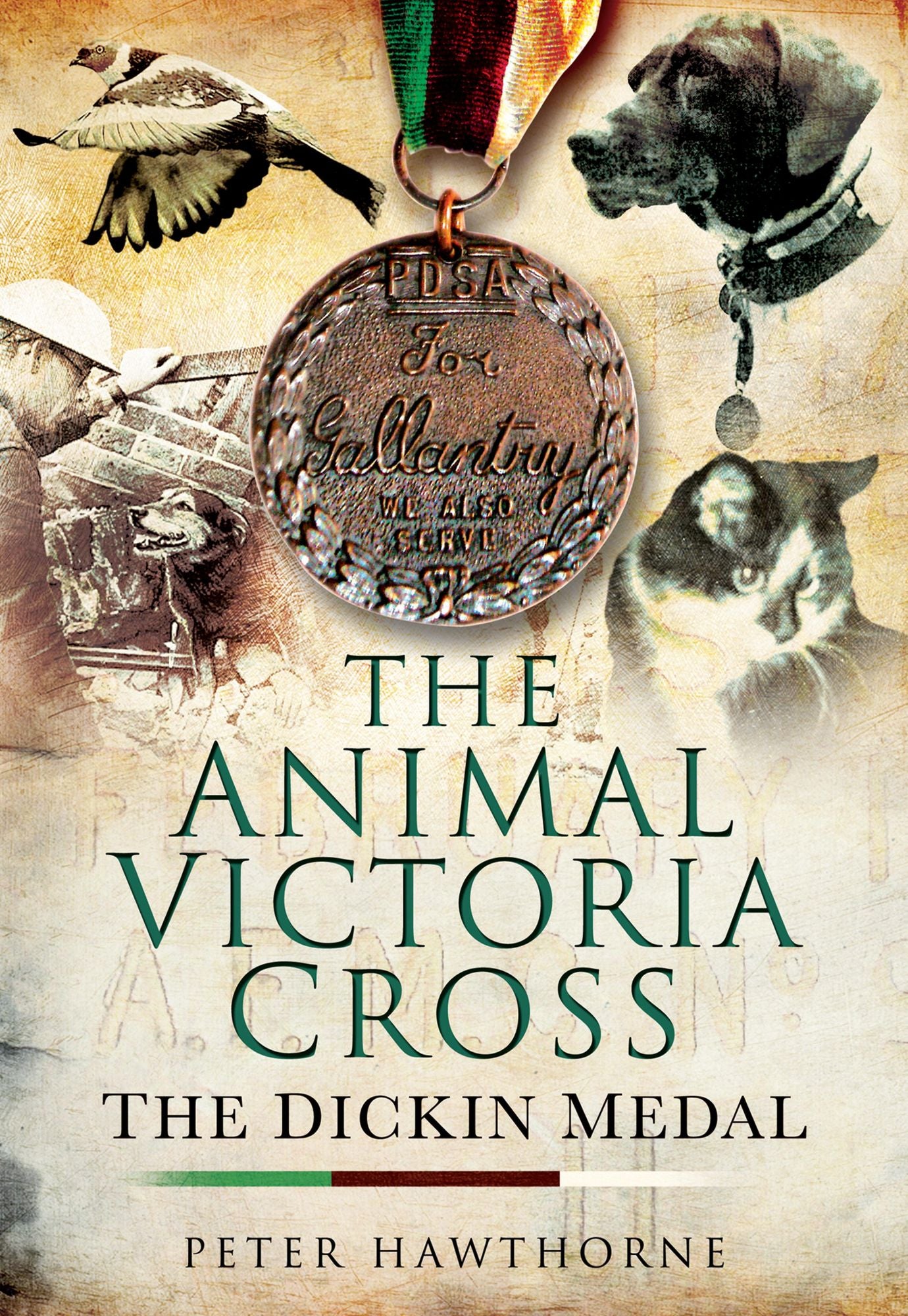 The Animal Victoria Cross: The Dickin Medal