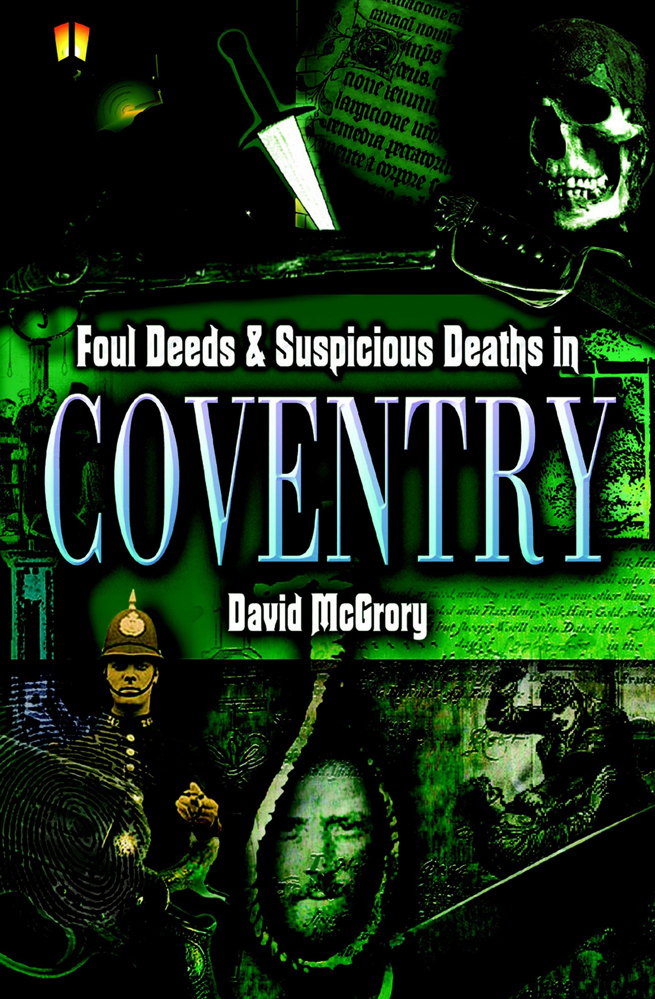 Foul Deeds and Suspicious Deaths in Coventry
