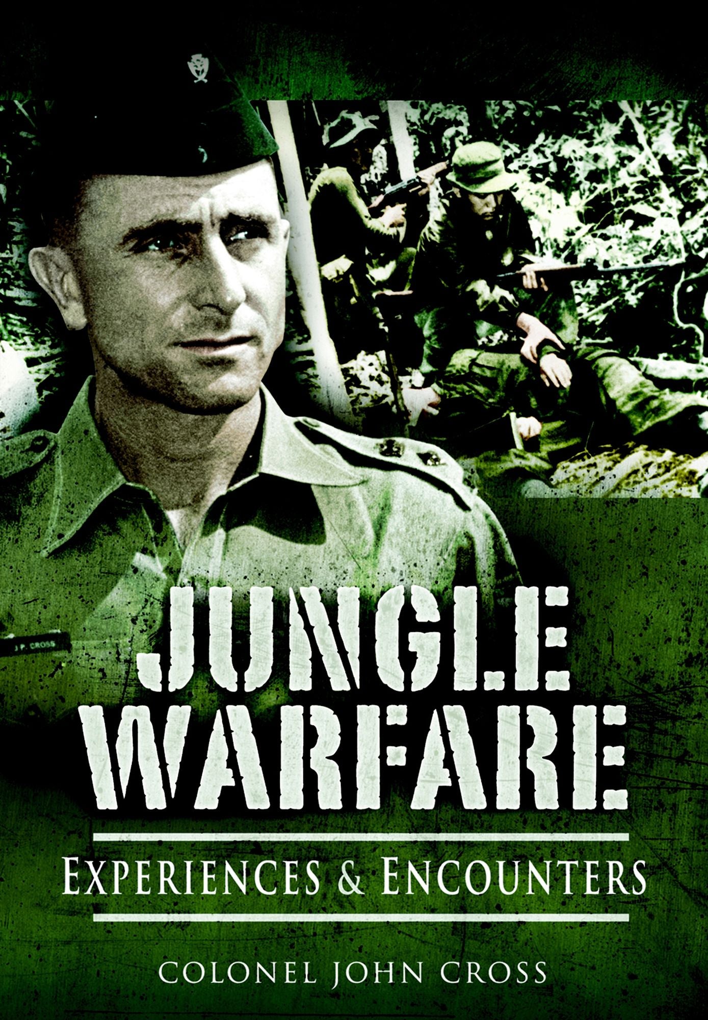 Jungle Warfare: Experiences and Encounters