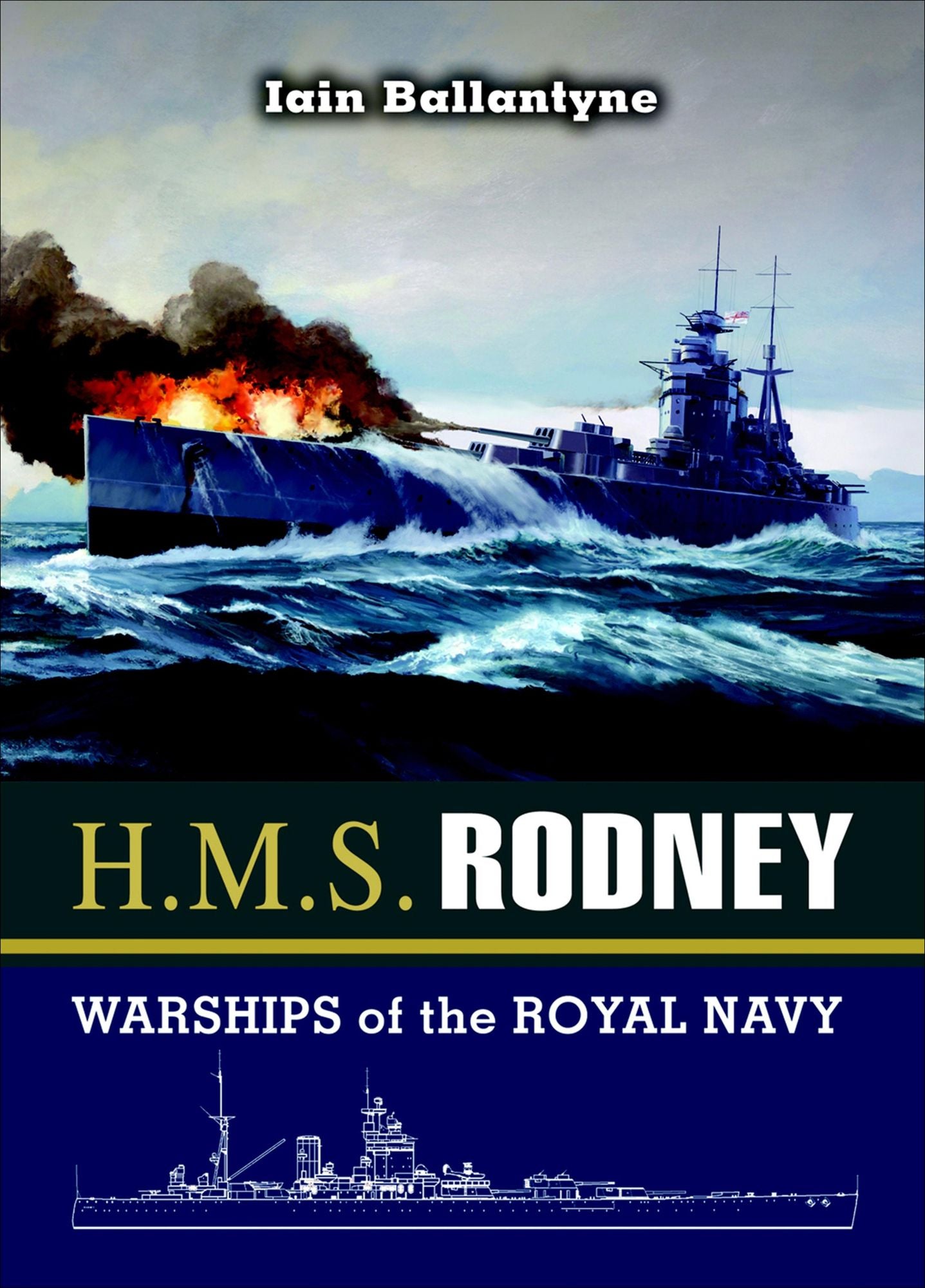 HMS Rodney: The Famous Ships of the Royal Navy Series