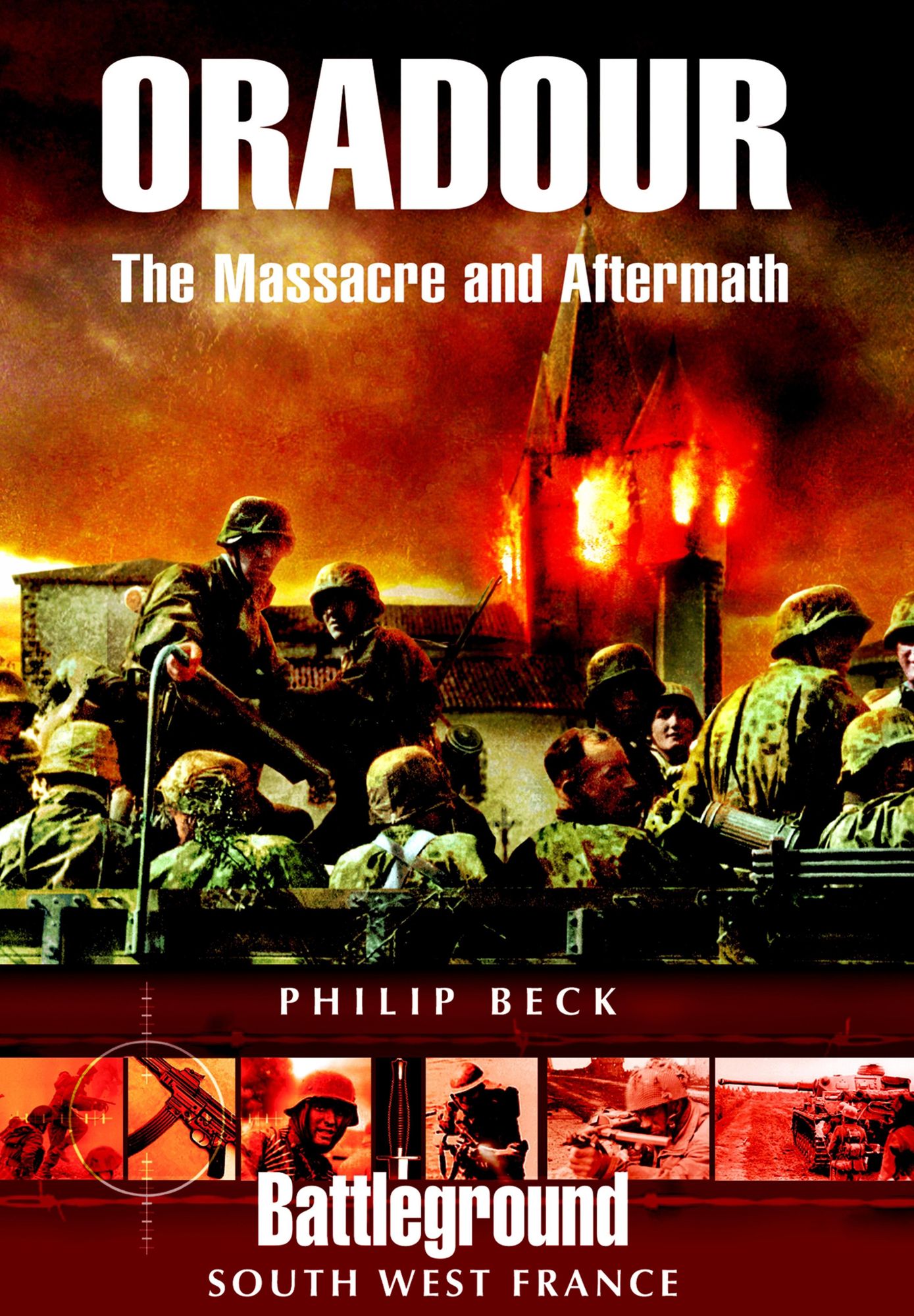 Oradour: The Massacre and Aftermath
