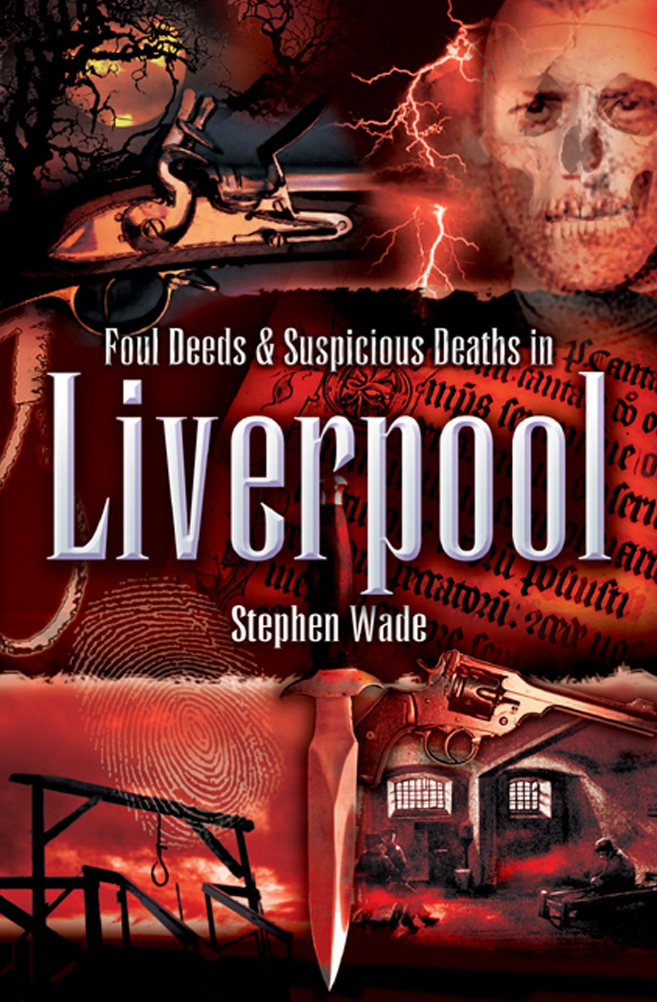 Foul Deeds and Suspicious Deaths in Liverpool