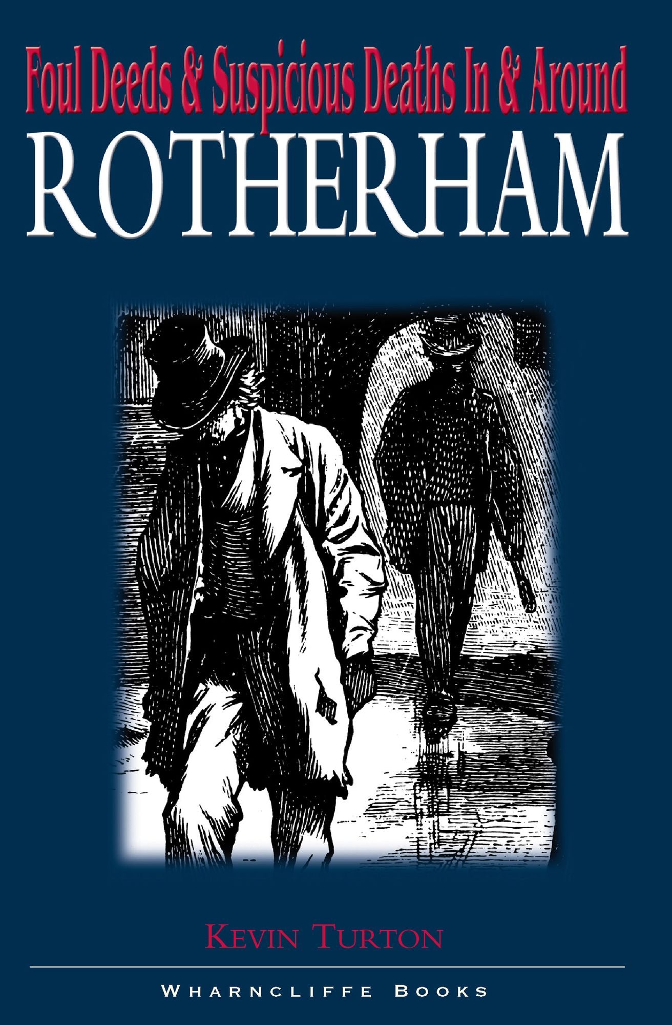 Foul Deeds and Suspicious Deaths in Rotherham