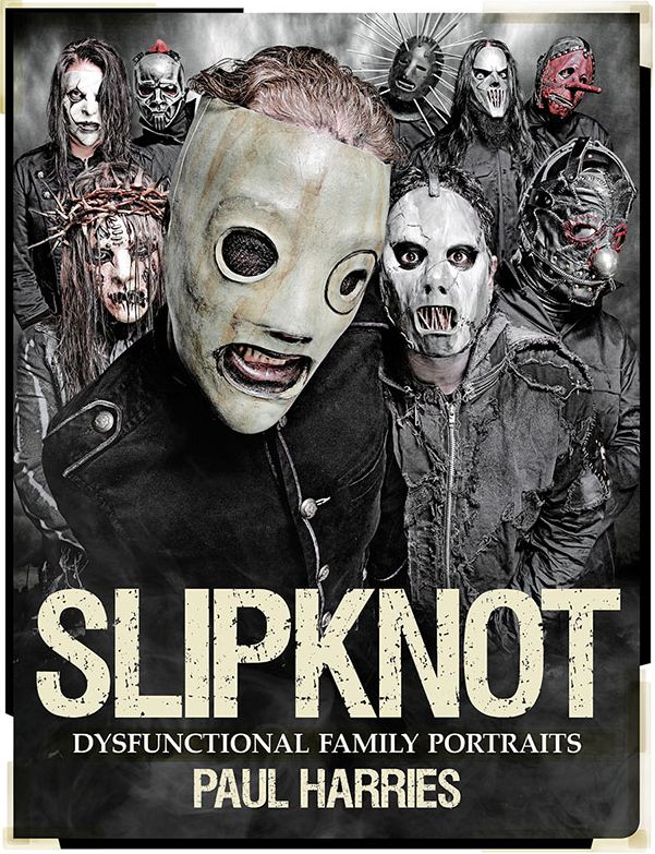 Slipknot: Dysfunctional Family Portraits
