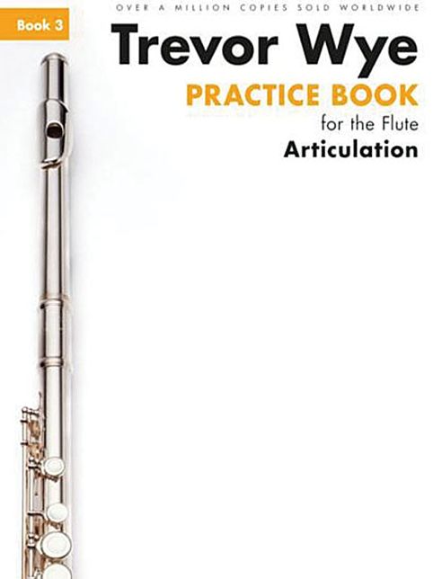 Practice Book 3 for the Flute: Articulation