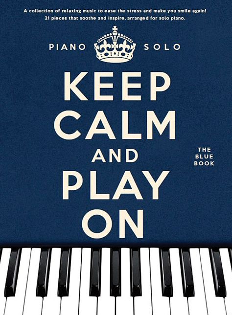 Keep Calm and Play On - The Blue Book: Piano Solo