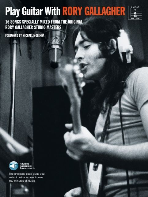 Play Guitar with Rory Gallagher: 16 Songs Specially Mixed from the Original Rory Gallagher Studio Masters