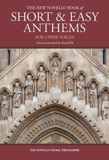 The Novello Book of Short and Easy Anthems: For Upper Voices