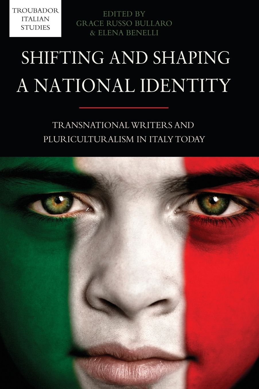 Shifting and Shaping a National Identity: Transnational Writers and Pluriculturalism in Italy Today