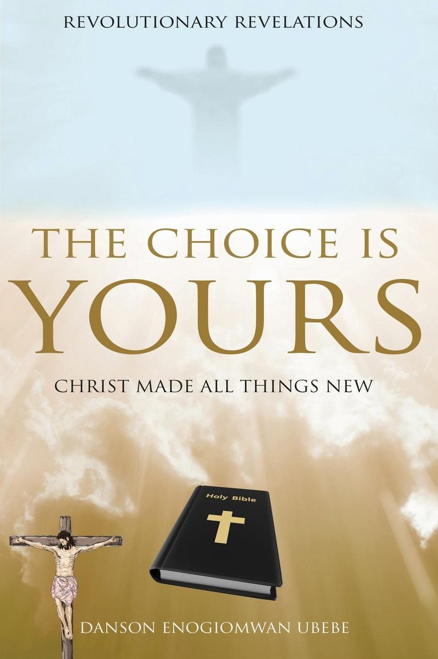 The Choice Is Yours: Revolutionary Revelations