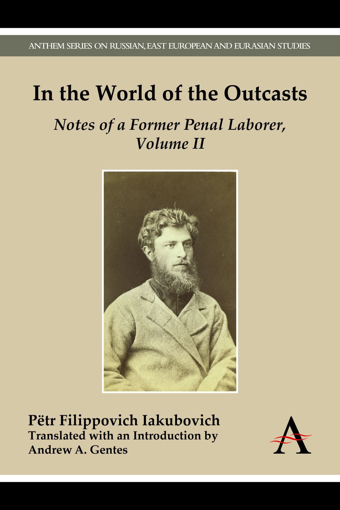 In the World of the Outcasts : Notes of a Former Penal Laborer