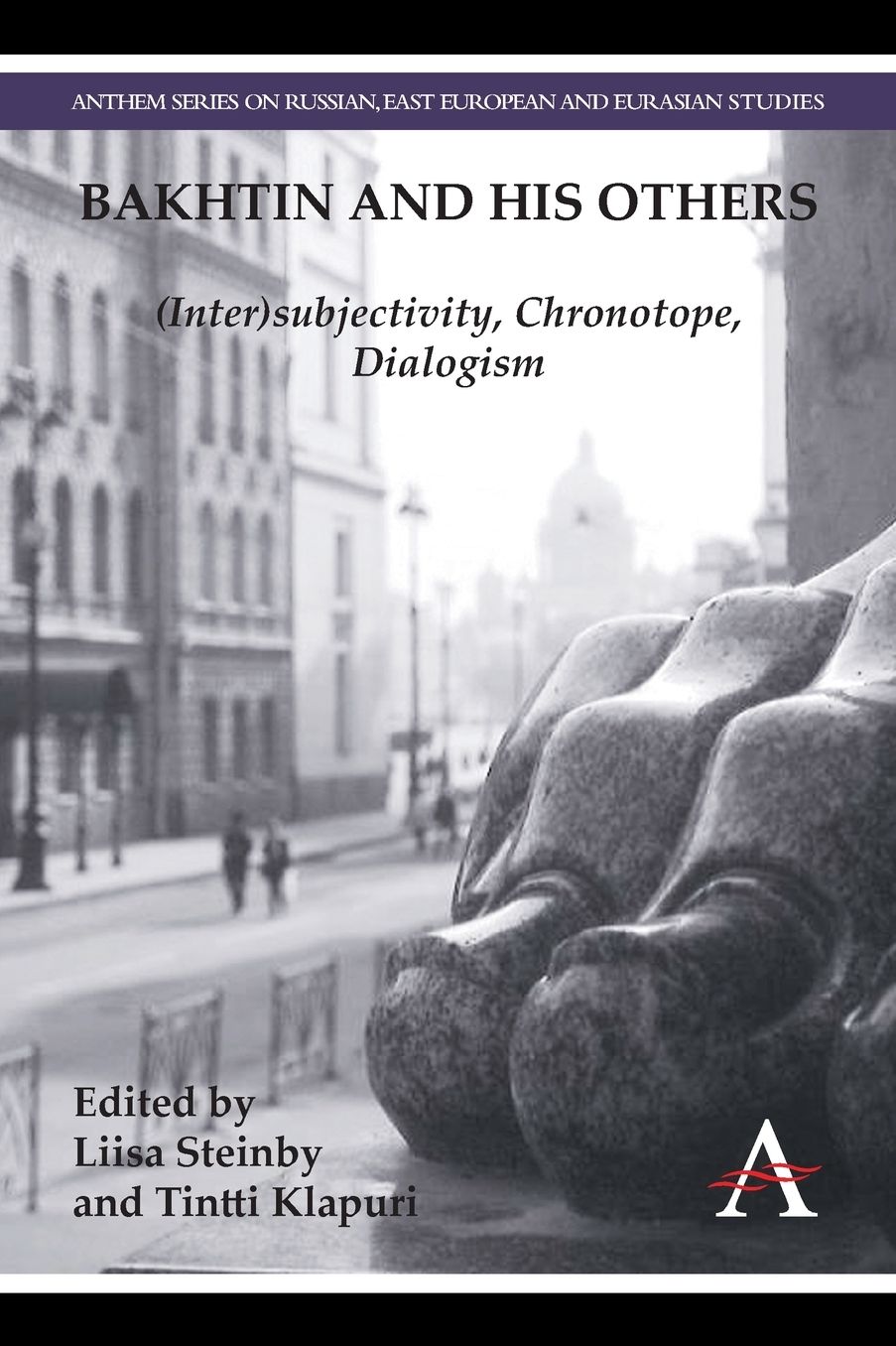 Bakhtin and his Others: (Inter)subjectivity, Chronotope, Dialogism