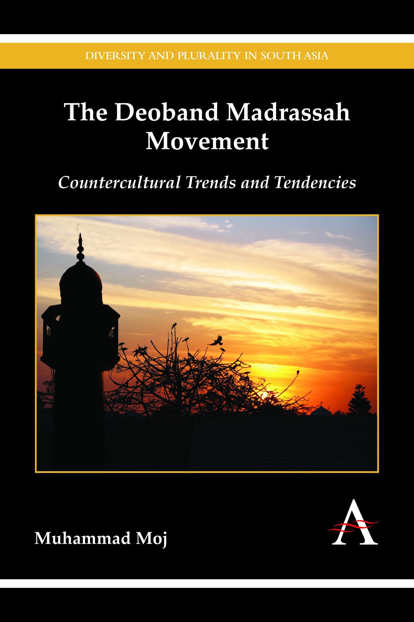 Deobandi Islam: The Rise of a Counterculture in Pakistan