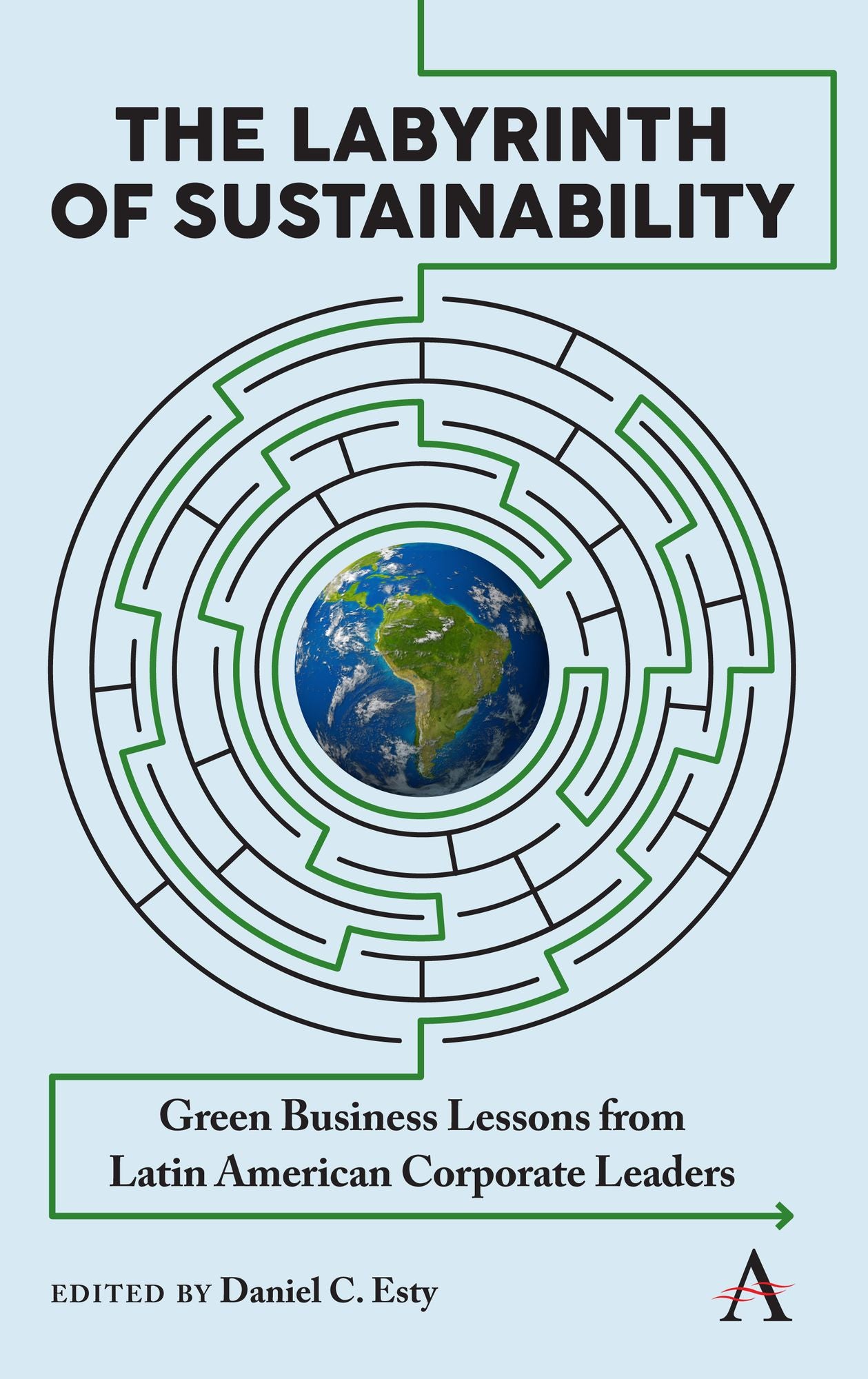 Labyrinth of Sustainability: Green Business Lessons from Latin American Corporate Leaders