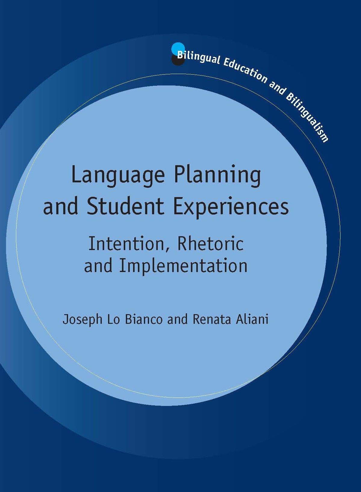 Language Planning and Student Experiences: Intention, Rhetoric and Implementation