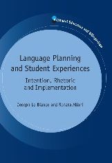 Language Planning and Student Experiences: Intention, Rhetoric and Implementation