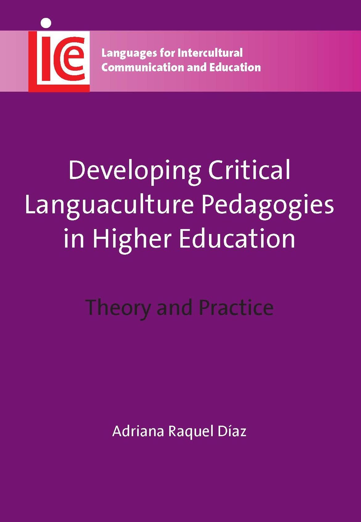 Developing Critical Languaculture Pedagogies in Higher Education: Theory and Practice