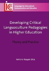 Developing Critical Languaculture Pedagogies in Higher Education: Theory and Practice