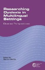 Researching Dyslexia in Multilingual Settings: Diverse Perspectives