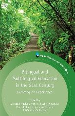Bilingual and Multilingual Education in the 21st Century: Building on Experience
