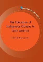 The Education of Indigenous Citizens in Latin America
