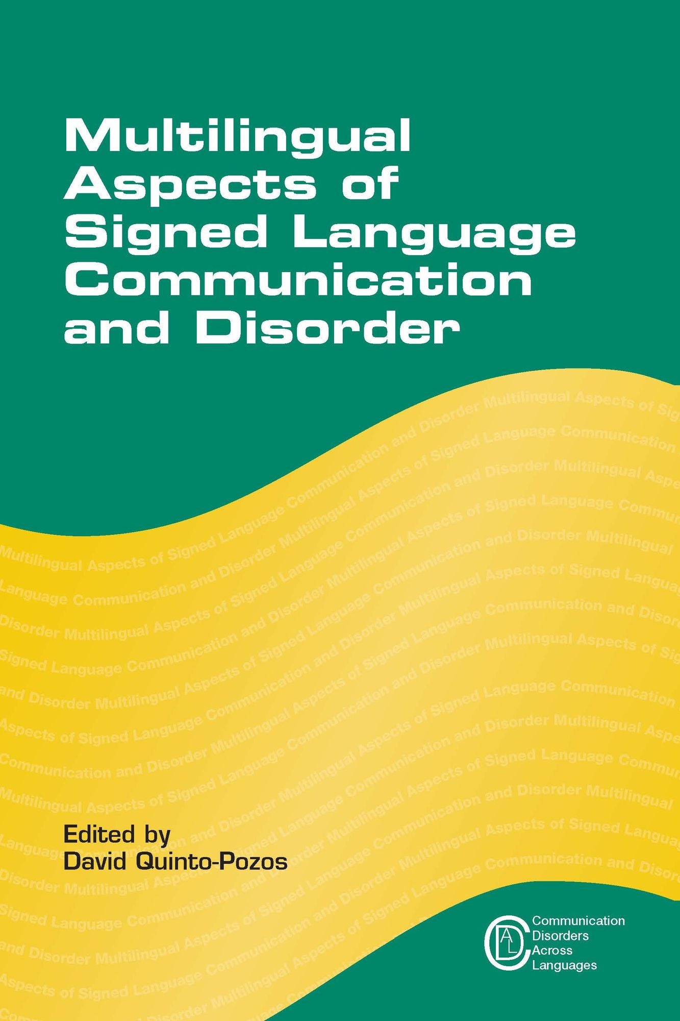 Multilingual Aspects of Signed Language Communication and Disorder