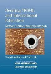 Desiring TESOL and International Education: Market Abuse and Exploitation