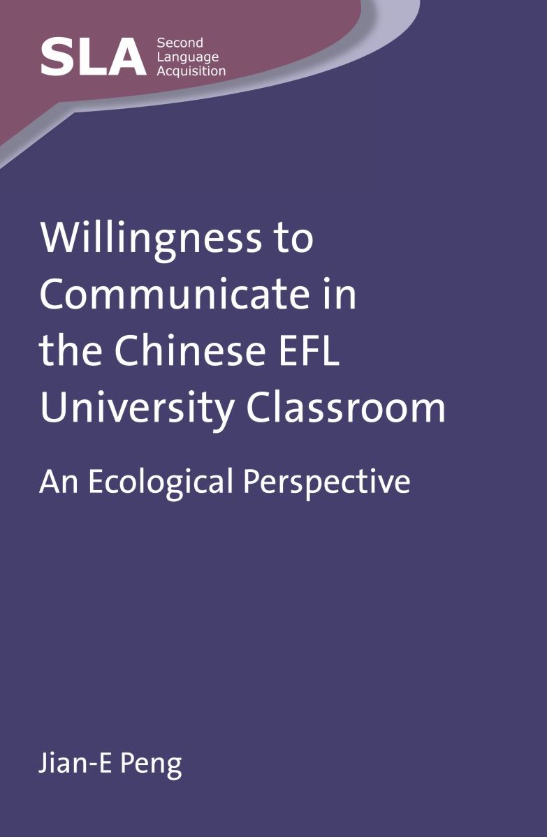 Willingness to Communicate in the Chinese EFL University Classroom: An Ecological Perspective