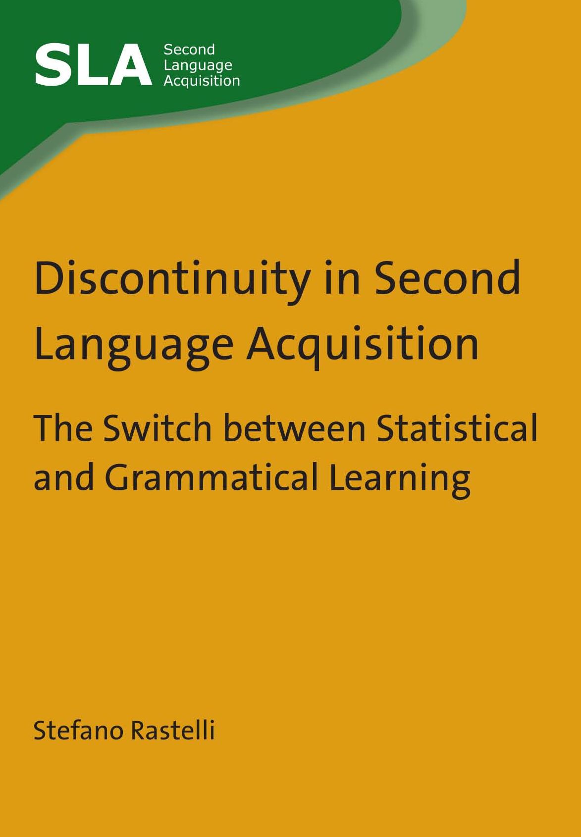 Discontinuity in Second Language Acquisition: The Switch between Statistical and Grammatical Learning