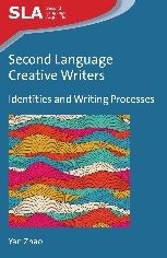 Second Language Creative Writers: Identities and Writing Processes